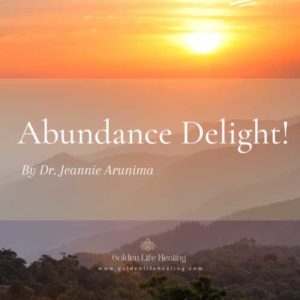 Abundance Delight draws in the energy of prosperity and great wellbeing by delighting in all forms of abundance and wealth.